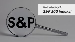 S&P 500 indeksi - Yksi suosituin indeksisijoituskohde